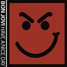 BON JOVI - Have A Nice Day CD