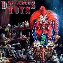 DANGEROUS TOYS - Dangerous Toys CD