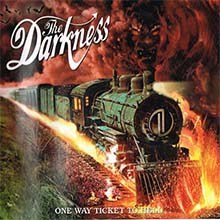 THE DARKNESS - One Way Ticket To Hell...And Back CD