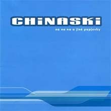 CHINASKI - Na na na a jiné popjevky CD
