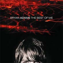 Brian ADAMS - The Best Of Me CD