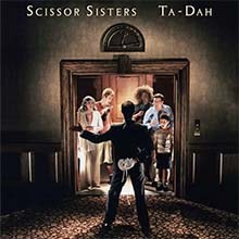 SCISSOR SISTERS - Ta-Dah CD