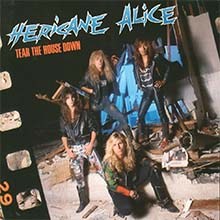 HERICANE ALICE  - Tear The House Down CD