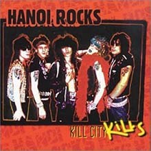 HANOI ROCKS  - Kill City Kills CD
