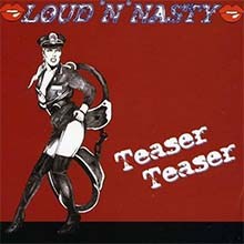 LOUD 'N' NASTY - Teaser Teaser CD