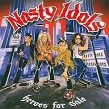 NASTY IDOLS - Heroes For Sale CD