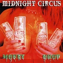 MIDNIGHT CIRCUS - Money Shot CD