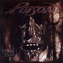 POISON - Native Tongue CD