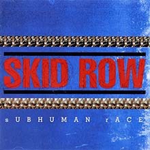SKID ROW - Subhuman Race CD