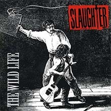 SLAUGHTER - The Wild Life CD