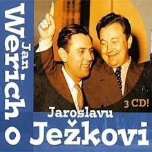 Jan Werich o Jaroslavu Ježkovi 3x CD 